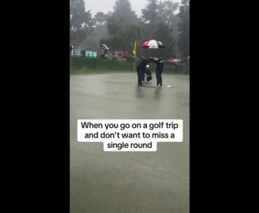 When You Don't Want To Miss A Round On the Golf Trip