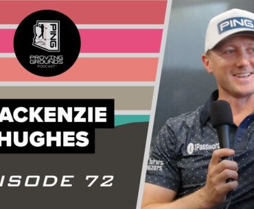 Episode 72 - Mackenzie Hughes
