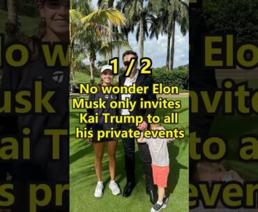 No wonder Elon Musk only invites Kai Trump to all his private events.#shortvideo #shorts #kaitrump