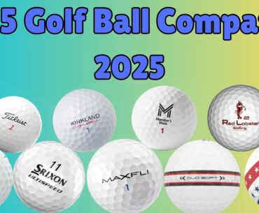 My Top 5 Favorite Golf Ball Brands Ranked for 2025!