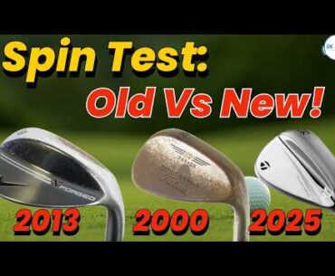 The TRUTH! Old vs New Wedge Spin Test - Are Modern Wedges a Lie?