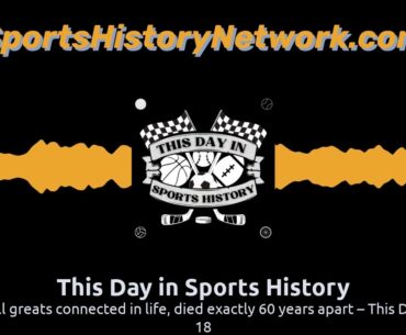 Two football greats connected in life, died exactly 60 years apart – This DiSH for May 18 | This...