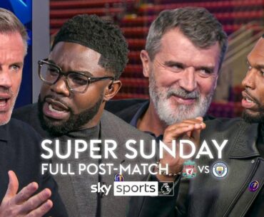 FULL Super Sunday post-match analysis and debate! | Liverpool 2-0 Manchester City