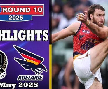 Collingwood Magpies vs Adelaide Crows Full Game Highlights | Round 10, 2025 AFL
