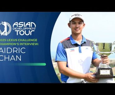 Asian Development Tour | Champion’s Interview with Aidric Chan | 2025 Lexus Challenge