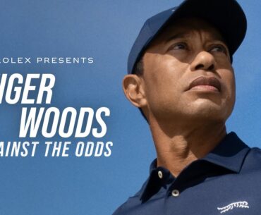 Rolex presents: Tiger Woods – Against the Odds