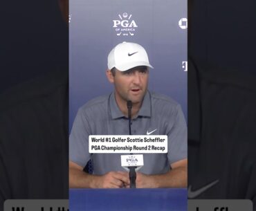 ⛳️ Scottie Scheffler: PGA Championship Rd. 2 Recap ⭐️ #golf #shorts