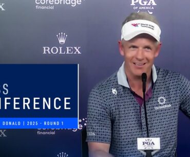 Luke Donald Press Conference | 2025 PGA Championship Round 1