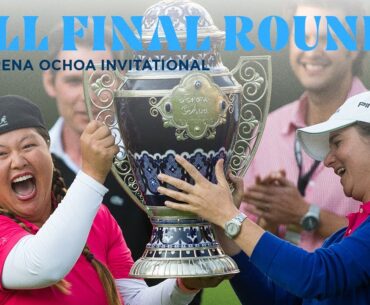 Full Final Round | 2014 Lorena Ochoa Invitational