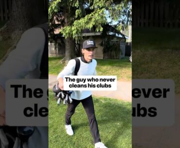 The Guy who Never Cleans his Clubs
