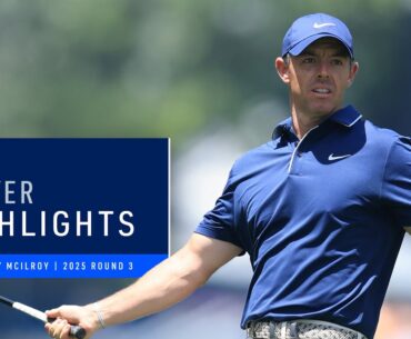 Rory McIlroy | Round 3 Highlights | 2025 PGA Championship