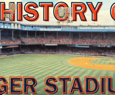 A History of TIGER STADIUM