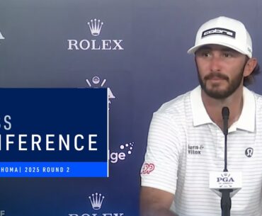 Max Homa Press Conference | 2025 PGA Championship Round 2