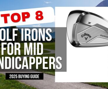 The Best Golf Irons for Mid Handicappers (Guide for 2025)