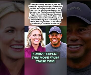 Vanessa Trump and Tiger Woods Reportedly Moving In Together