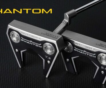 New Phantom 5.2 And Phantom 7.2 | Scotty Cameron Putters