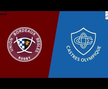 Bordeaux vs Castres (Top 14) (Journée 24) (2024-2025) (French)