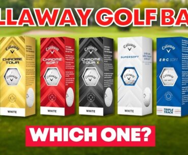 Callaway Golf Ball Range 2025 - Which One Should I use?