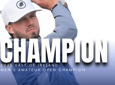 2025 East of Ireland Amateur Open