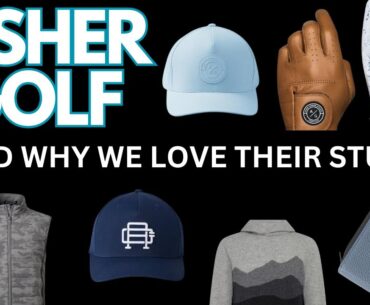 ASHER GOLF - GLOVES, HATS, APPAREL AND WHY WE LOVE THIS BRAND