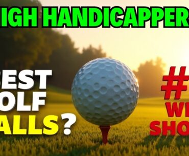 Top 5 Best Golf Balls for High Handicappers in 2025 | Hit Straighter & Longer Shots