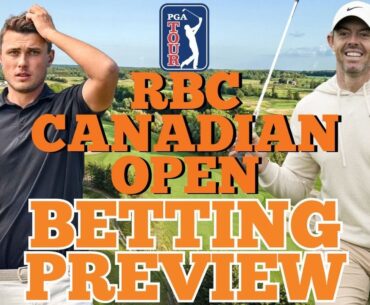 2025 RBC Canadian Open Picks and Preview | PGA Betting Tips, Course Preview, DFS and Predictions!