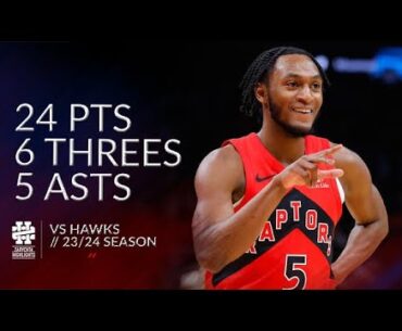Immanuel Quickley 24 pts 6 threes 5 asts vs Hawks 23/24 season