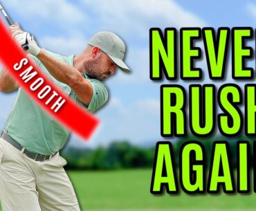 Never Rush Your Golf Swing Again And Develop Smooth Effortless Power