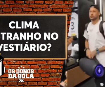 Clima em vídeo de Neymar chegando ao vestiário do Santos chama atenção de Neto