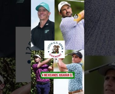¡Histórico! Cuatro mexicanos clasificados al US Open 2025 en Oakmont 🇲🇽⛳