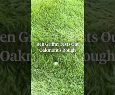 Ben Griffin seeing the rough at Oakmont. 😳 (📹: TikTok/ bengriffingolf)