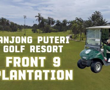Tanjong Puteri Golf Resort Plantation Front 9 | Course Experience & Review #golf #viralvideo