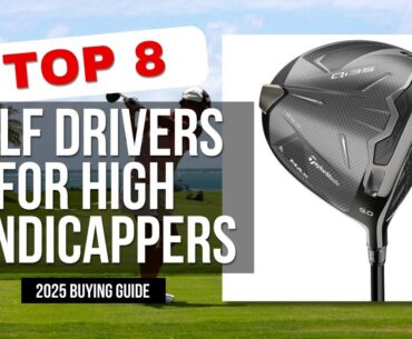The Best Golf Drivers for High Handicappers (NEW GUIDE FOR 2025)