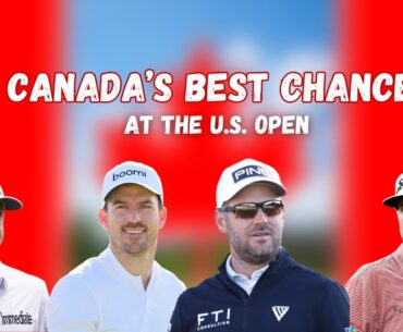 Best Canadian to Watch at the U.S. Open? | Taylor, Conners, Pendrith & Hughes at Oakmont