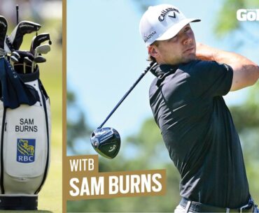 We review what's in the bag of Sam Burns.