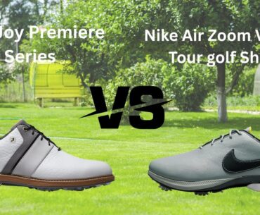 FootJoy Premiere Series vs Nike Air Zoom Victory Tour golf Shoes Review and Comparison