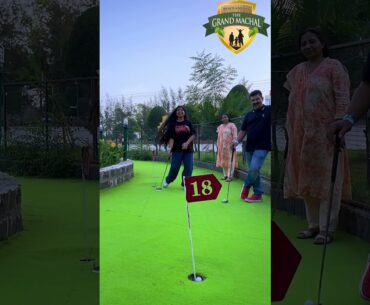 Mini Golf, Maxi Fun at The Grand Machal!
