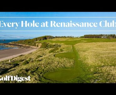 Every Hole at The Renaissance Club | Golf Digest