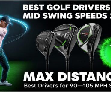 5 Best Golf Drivers For Mid Swing Speeds 2025: New Top 5 Golf Drivers for Mid Swing Speeds