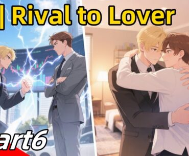 #6 BL Story🌈Michael takes his amnesiac nemesis home and starts a fake relationship#BL #Yaoi  #lgbtq
