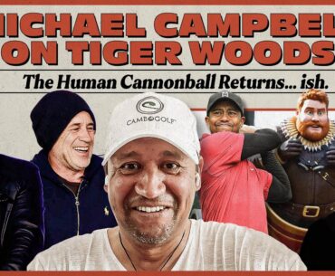 Michael Campbell Outraged by Tiger Woods Questions! The Human Cannonball Returns...ish