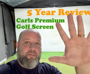 Carl's Golf Impact Screen 5 Year Review