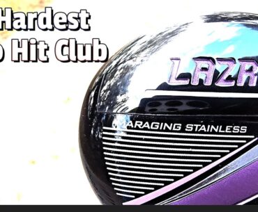 My Hardest to Hit Club - Lazrus Hybrids