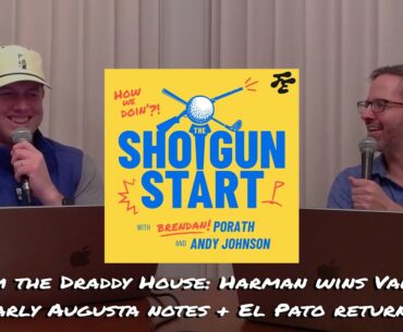 Early notes from Augusta, LIV Doral questions, and El Pato's return | The Shotgun Start