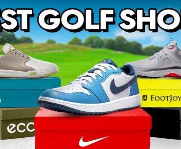 10 Best Golf Shoes in 2025 (I've Tested Every One)