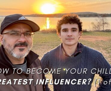 How to become your child’s greatest influencer (1 of 6) @TheTedThevaosAdventures