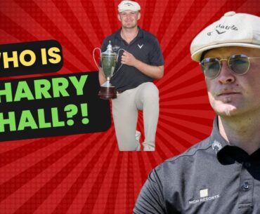 Harry Hall: Golf's Next Big Star on the PGA Tour