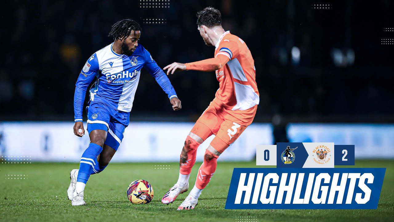 Highlights | Bristol Rovers 0-2 Blackpool Highlights | Bristol Rovers 0-2 Blackpool