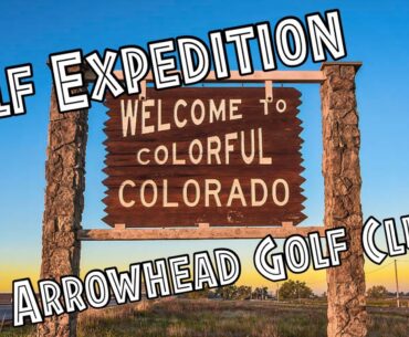 Golf Expedition Colorado: Arrowhead Golf Club