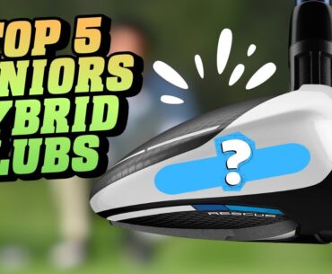 Top 5 Best Hybrid Clubs for Seniors 2025 - Complete Review Guide!